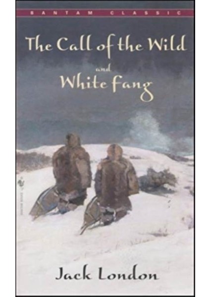 Call Of The Wild, White Fang - Jack London