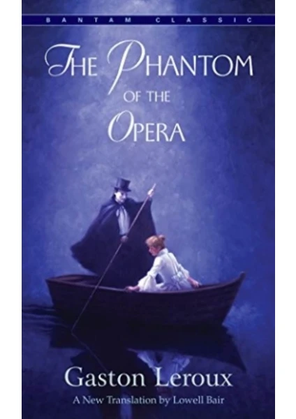 The Phantom Of The Opera - Gaston Leroux