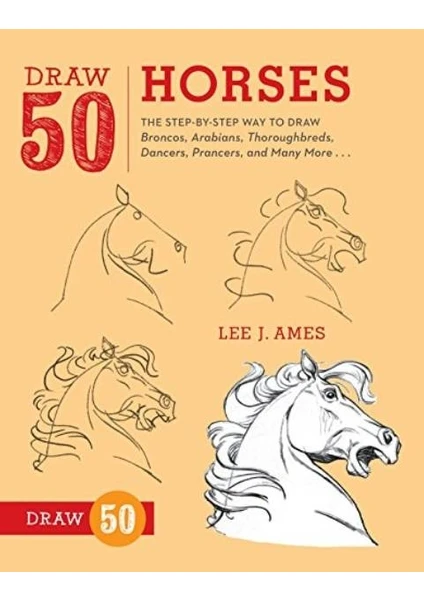 Draw 50 Horses - Lee J. Ames