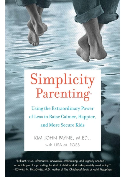 Simplicity Parenting - Kim John Payne