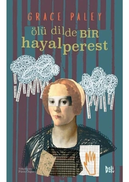 Ölü Dilde Bir Hayalperest - Grace Paley