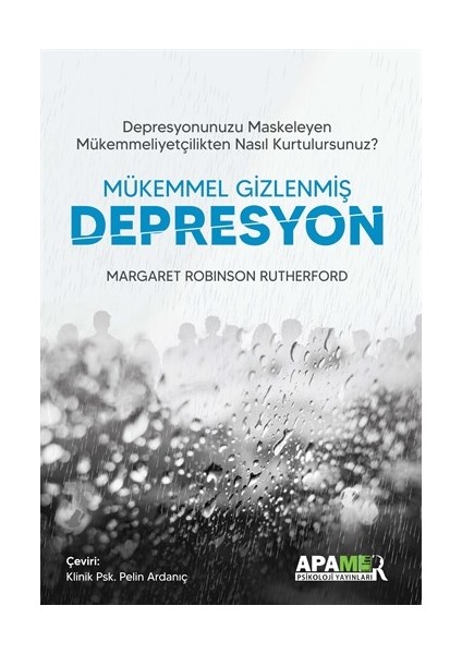 Mükemmel Gizlenmiş Depresyon - Margaret Robinson Rutherford