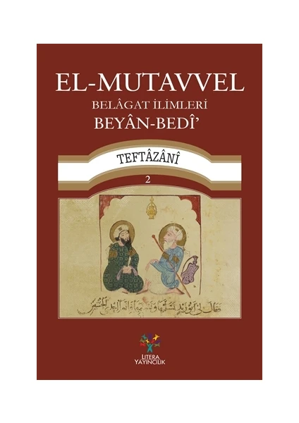 El-Mutavvel  Belâgat İlimleri Beyân – Bedî’ -  Taftazani