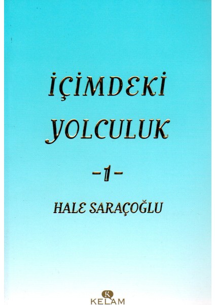 İçimdeki Yolculuk 1 - Hale Saraçoğlu