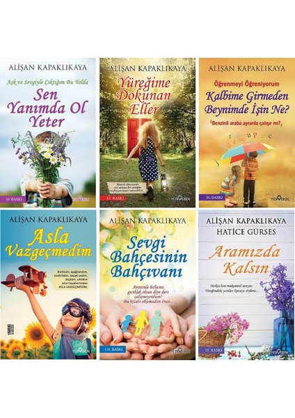 Sen Yanımda Ol Yeter - Asla Vazgeçmedim - Sevgi Bahçesinin Bahçıvanı - Alişan Kapaklıkaya - 6 Kitap Set