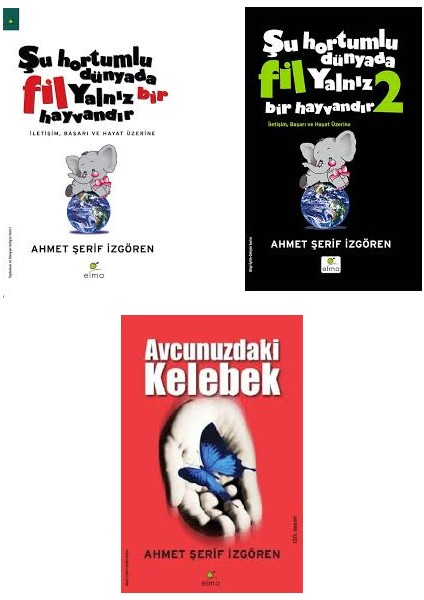 Şu Hortumlu Dünyada Fil Yalnız Bir Hayvandır - Şu Hortumlu Dünyada Fil Yalnız Bir Hayvandır 2 - Avucunuzdaki Kelebek - Ahmet Şerif İzgören