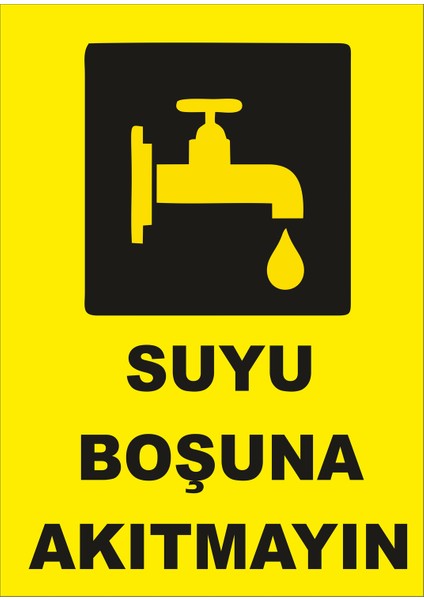 Suyu Boşuna Akıtmayın Levhası