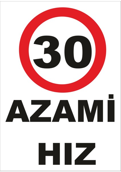 Azami Hız 30 Levhası