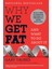 Why We Get Fat - Gary Taubes 1