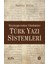 Başlangıcından Günümüze - Türk Yazı Sistemleri-Hatice Şirin User 1