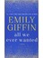 All We Ever Wanted - Emily Giffin 1
