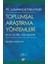 Toplumsal Araştırma Yöntemleri Cilt 1 - 2 - W. Lawrence Neuman 1