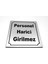Personel Harici Girilmez Kapı Duvar Yönlendirme 10 cm x 12 cm 1