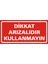 Dikkat Arızalıdır Kullanmayın 2.6 mm PVC Uyarı Levhası 17 x 35 cm 1
