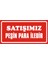 Satışımız Peşin Para Iledir 2.6 mm PVC Uyarı Levhası 17 x 35 cm 1