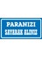 Paranızı Sayarak Alınız 2.6 mm PVC Uyarı Levhası 17 x 35 cm 1