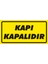 Kapı Kapalıdır (Kendinden Yapışkanlı Etiket) 17 x 35 cm 1