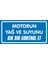Motorun Yağ ve Suyunu Sık Sık Kontrol Et 2.6 mm PVC Uyarı Levhası 17 x 35 cm 1