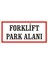 Forklift Park Alanı 2.6 mm PVC Uyarı Levhası 17 x 35 cm 1