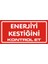 Enerjiyi Kestiğini Kontrol Et (Kendinden Yapışkanlı Etiket) 17 x 35 cm 1
