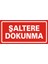 Şaltere Dokunma (Kendinden Yapışkanlı Etiket) 17 x 35 cm 1