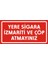 Yere Sigara Izmariti ve Çöp Atmayınız Galvaniz Uyarı Levhası 17 x 35 cm 1