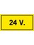 i 24 V 2.6 mm PVC Uyarı Levhası 17 x 35 cm 1