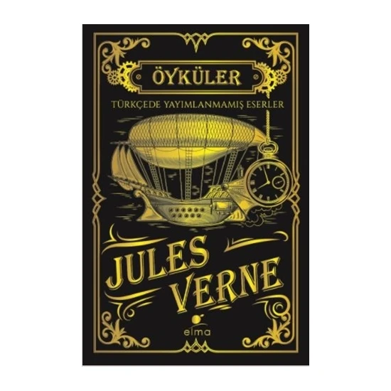 Jules Verne Öyküler (Ciltli) - Türkçede Yayımlanmamış Eserler