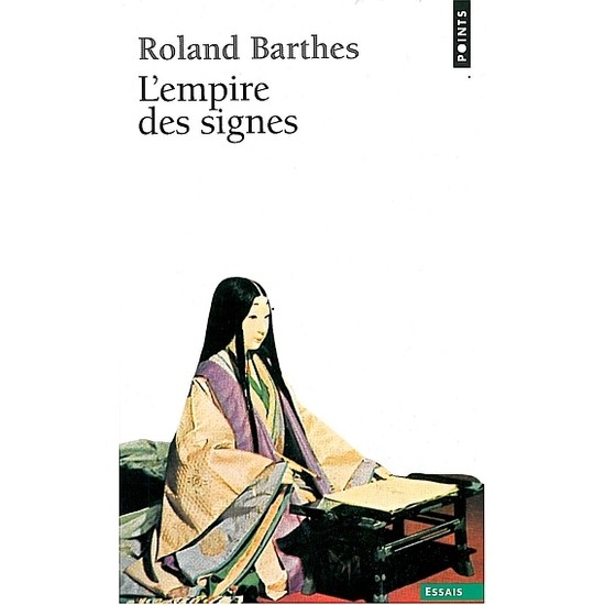 L'empire Des Signes Roland Barthes Kitabı ve Fiyatı L'empire Des Signes Roland Barthes Kitabı ve Fiyatı