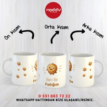 Moddy Store Özel Tasarım Ben Bir Fıstığım Baskılı Kupa Bardak