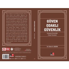 Güven Odaklı Güvenlik Anayasal Güvenliğin Felsefi Temelleri - Önder K. Keskin