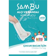 Sambu Alçı ve Bandaj Koruyucu Çocuk Bacak