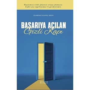 Başarıya Açılan Gizli Kapı - Florence Scovel Shinn