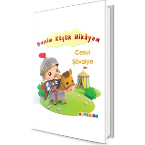 Benim Küçük Hikayem Cesur Şövalye - Nathalie Belineau