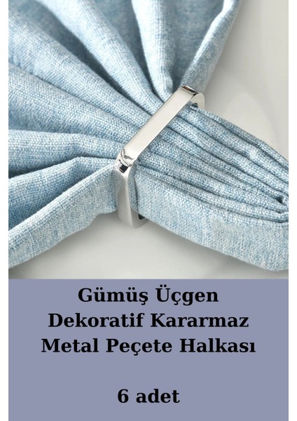 Gümüş Üçgen 6 Adet Dekoratif Peçete Halkası - Napkin Ring - Kararmaz Malzeme fiyatları