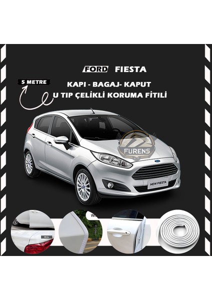 Fruens Ford Fiesta Oto Araç Kapı Koruma Fitili 5metre Parlak Beyaz Renk