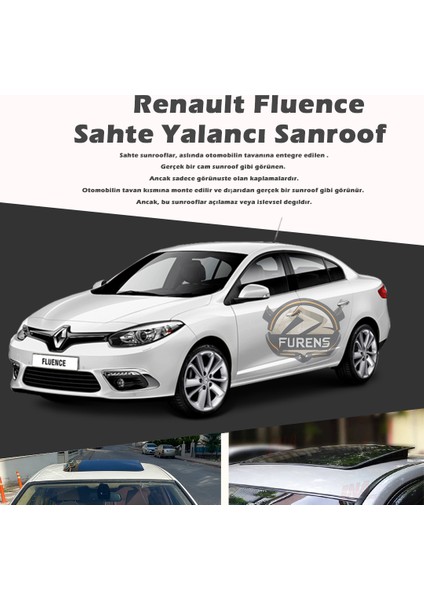 Fruens Renault Fluence Parlak Siyah Yalancı Çakma Sahte Sunroof