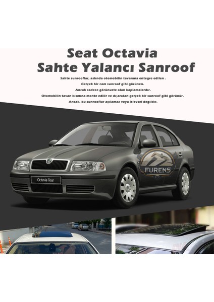Fruens Skoda Octavia Parlak Siyah Yalancı Çakma Sahte Sunroof