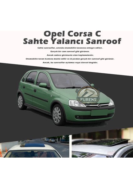 Fruens Opel Corsa C Parlak Siyah Yalancı Çakma Sahte Sunroof