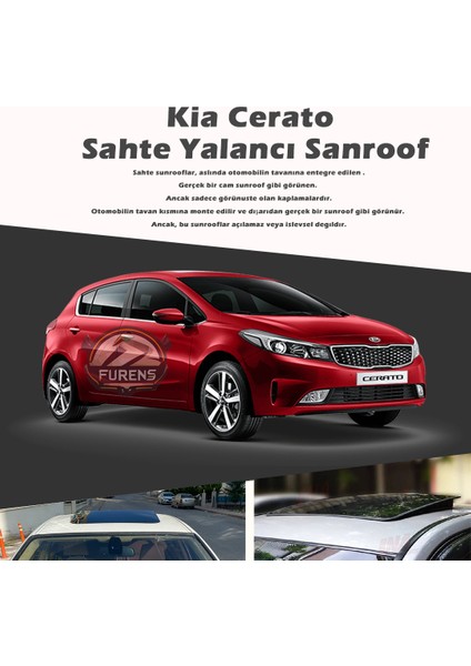 Fruens Kia Cerato Parlak Siyah Yalancı Çakma Sahte Sunroof