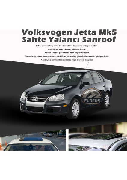 Fruens Wv Jetta Mk5 Parlak Siyah Yalancı Çakma Sahte Sunroof