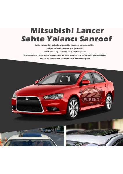 Fruens Mitsubishi Lancer Parlak Siyah Yalancı Çakma Sahte Sunroof