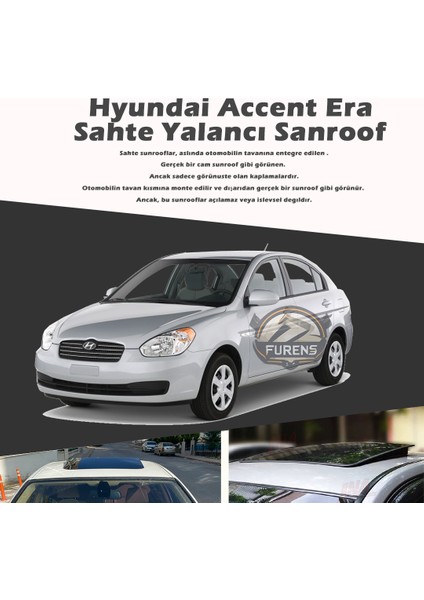 Fruens Hyundai Accent Era Parlak Siyah Yalancı Çakma Sahte Sunroof