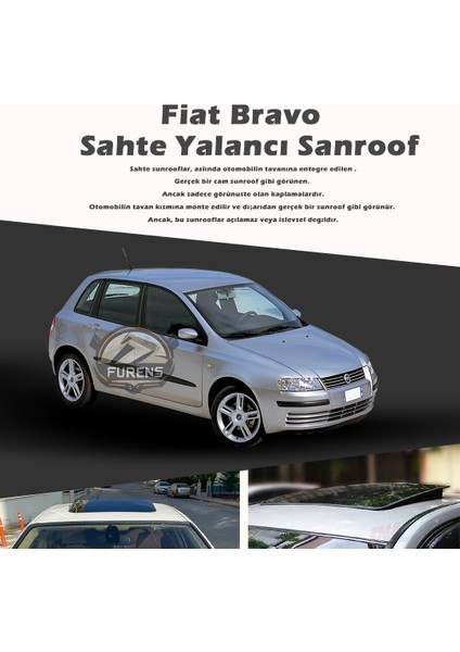 Fruens Fiat Bravo Siyah Yalancı Çakma Sahte Sunroof