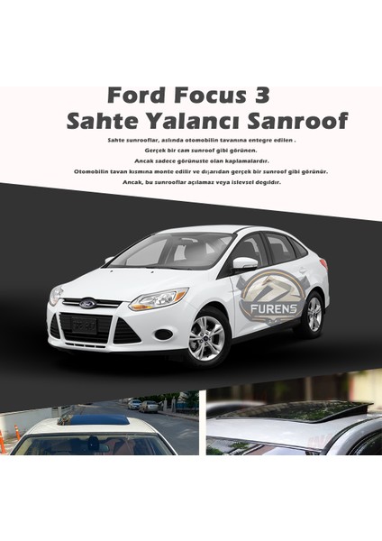 Fruens Ford Focus 3 Parlak Siyah Yalancı Çakma Sahte Sunroof