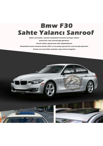 Fruens Bmw F30 Parlak Siyah Yalancı Çakma Sahte Sunroof