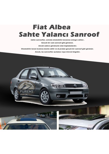 Fruens Fiat Albea Parlak Siyah Yalancı Çakma Sahte Sunroof