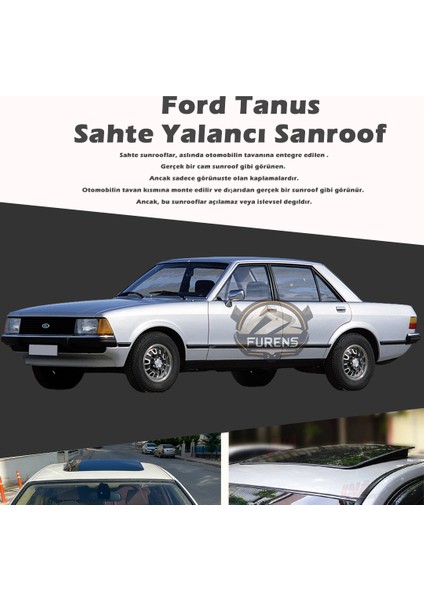 Fruens Ford Tanus Parlak Siyah Yalancı Çakma Sahte Sunroof