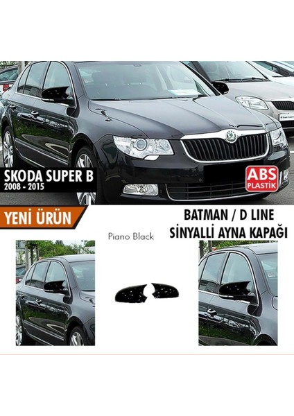 Fruens Skoda Superb B6 Sinyalli 2008-2015 Batman Yarasa Ayna Kapağı Piano Black Abs Plastik