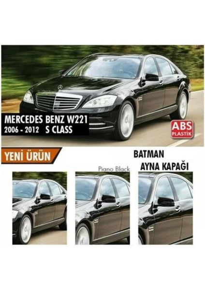 Fruens Mercedes Benz W221 2010-2013 Batman Yarasa Ayna Kapağı Piano Black Abs Plastik
